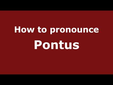 How to pronounce Pontus