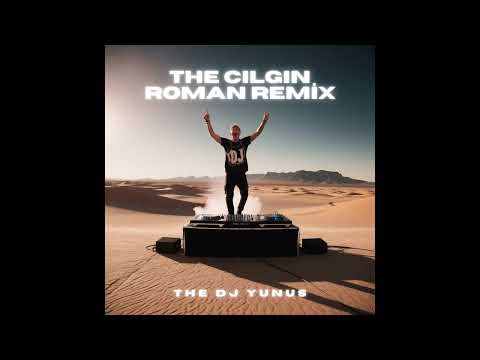 The Cılgın - RomanRemix 2025 | Dj Yunus Remix #romanremix #tiktok #hareketliromanhavası