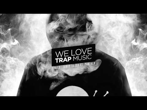 SNAILS - Dirty Raxxx (ft. Panther)