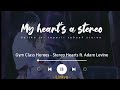 Stereo Hearts 'No Rap' (Lyrics Terjemahan) My heart's a stereo