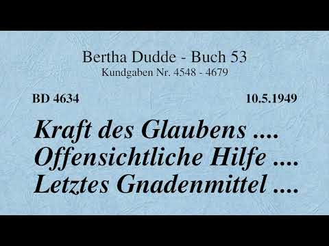BD 4634 - KRAFT DES GLAUBENS .... OFFENSICHTLICHE HILFE .... LETZTES GNADENMITTEL ....