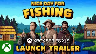 Nice Day for Fishing Xbox Launch | Xbox Series X|S Trailer