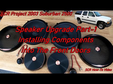SCR Project 2003 Suburban Speaker Upgrade Part-1, Installing Component Speakers Into The Front Doors