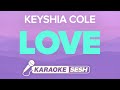 Love Lyrics Karaoke Instrumental | Keyshia Cole