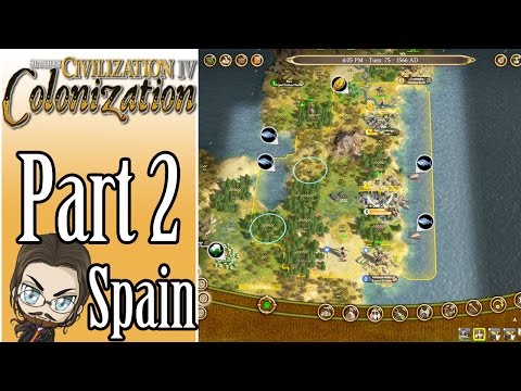 Civilization IV Colonization Walkthrough as Spain! - Part 2