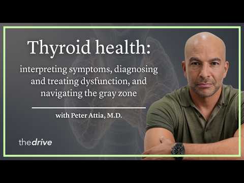 @PeterAttiaMD - "Thyroid health: interpreting symptoms, diagnosing & treating dysfunction, & navigating the gray zone"
