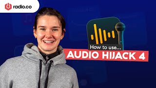 Video thumbnail for Broadcast Your Mac Audio Using Audio Hijack by Radio.co