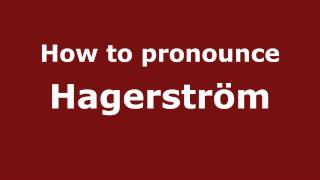 How to pronounce Hagerström