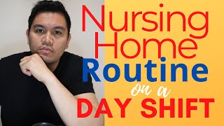 Nursing Home: Nursing Routine on a Day Shift