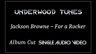 Jackson Browne ~ For a Rocker ~ 1983 ~ Single Audio Video