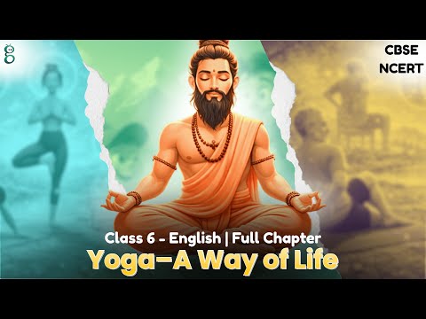 Yoga A Way Of Life – Class 6 English video