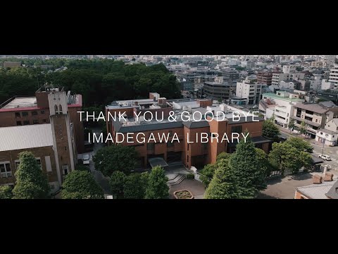 THANK YOU & GOOD BYE IMADEGAWA LIBRARY