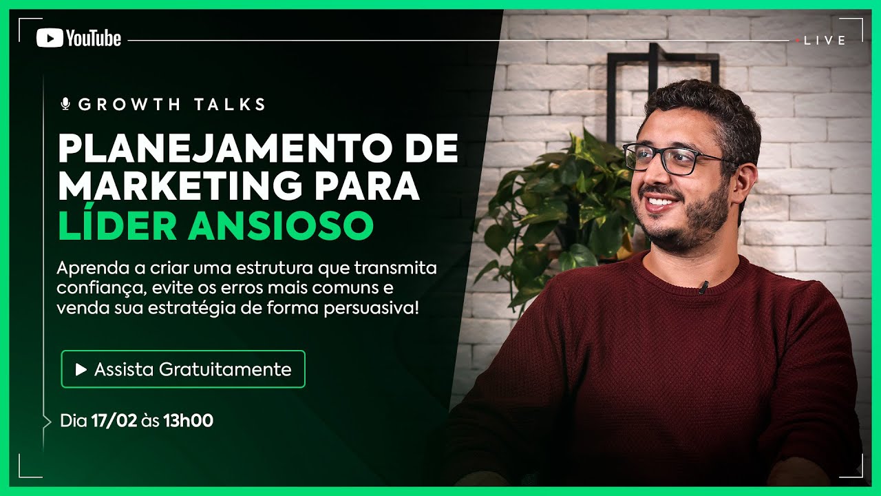 GROWTH TALKS | Planejamento de Marketing para líder ansioso