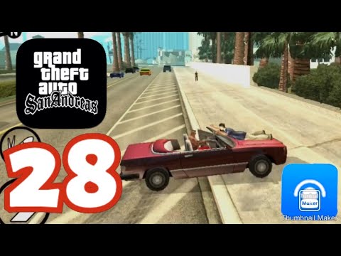 GRAND THEFT AUTO San Andreas Gameplay Walkthrough Part 28  (IOS,Android)