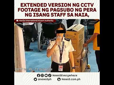 Mas mahabang CCTV footage ng pagsubo ng pera ng NAIA security staff, isinapubliko