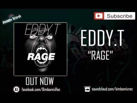 Eddy.T - Rage (OUT NOW)