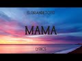 El Grande Toto - Mama [Lyrics]