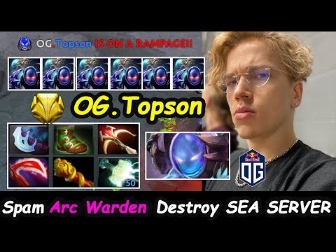 OG.Topson Spam [Arc Warden] Rampage Destroy SEA Server Dota 2 pro gameplay