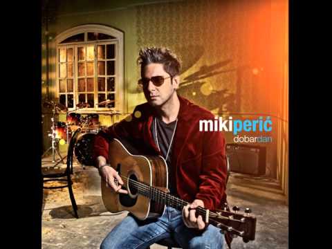 05 - Miki Peric - Dobar dan - (Audio2014)