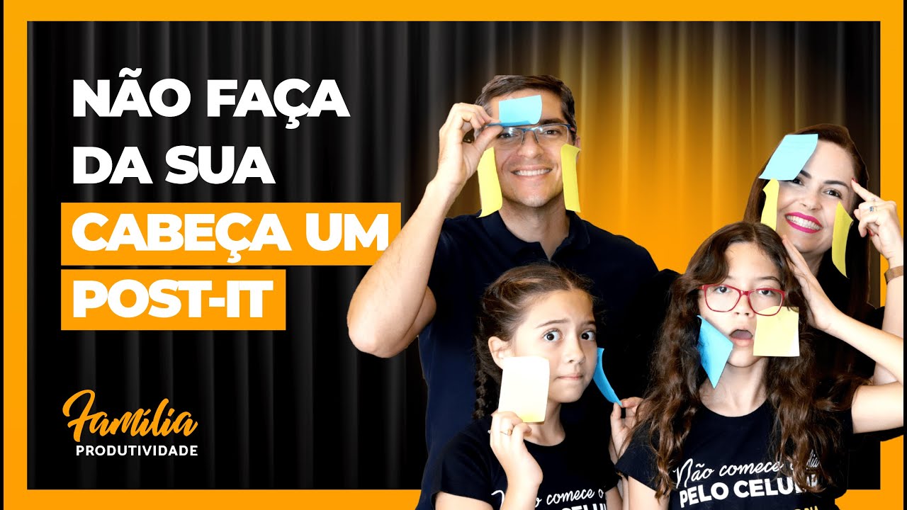 Seu cérebro NÃO É POST-IT! A importância de organizar as tarefas fora da cabeça.