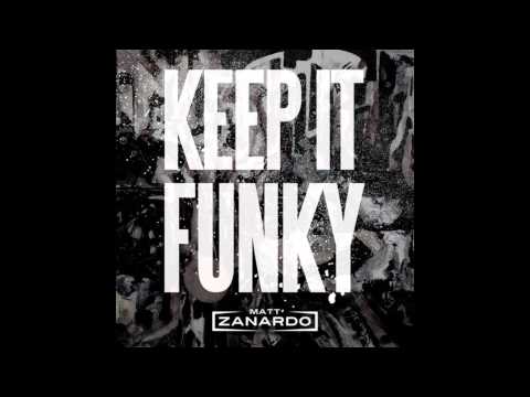 Matt Zanardo - KEEP IT FUNKY (Original Mix) [Official Preview]