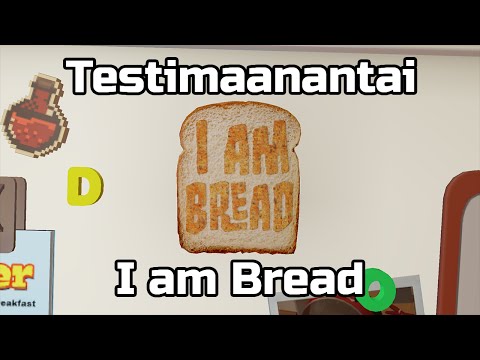 Testimaanantai - I am Bread