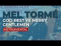 Mel Tormé - God Rest Ye Merry Gentlemen (Instrumental) (Official Audio)