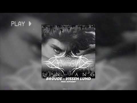 BRUUDE - VISSEN LUND [PROD. BVPHXMET]