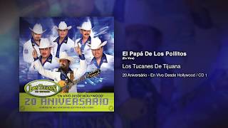 El Papá De Los Pollitos (En Vivo) - Los Tucanes De Tijuana [Audio Oficial]
