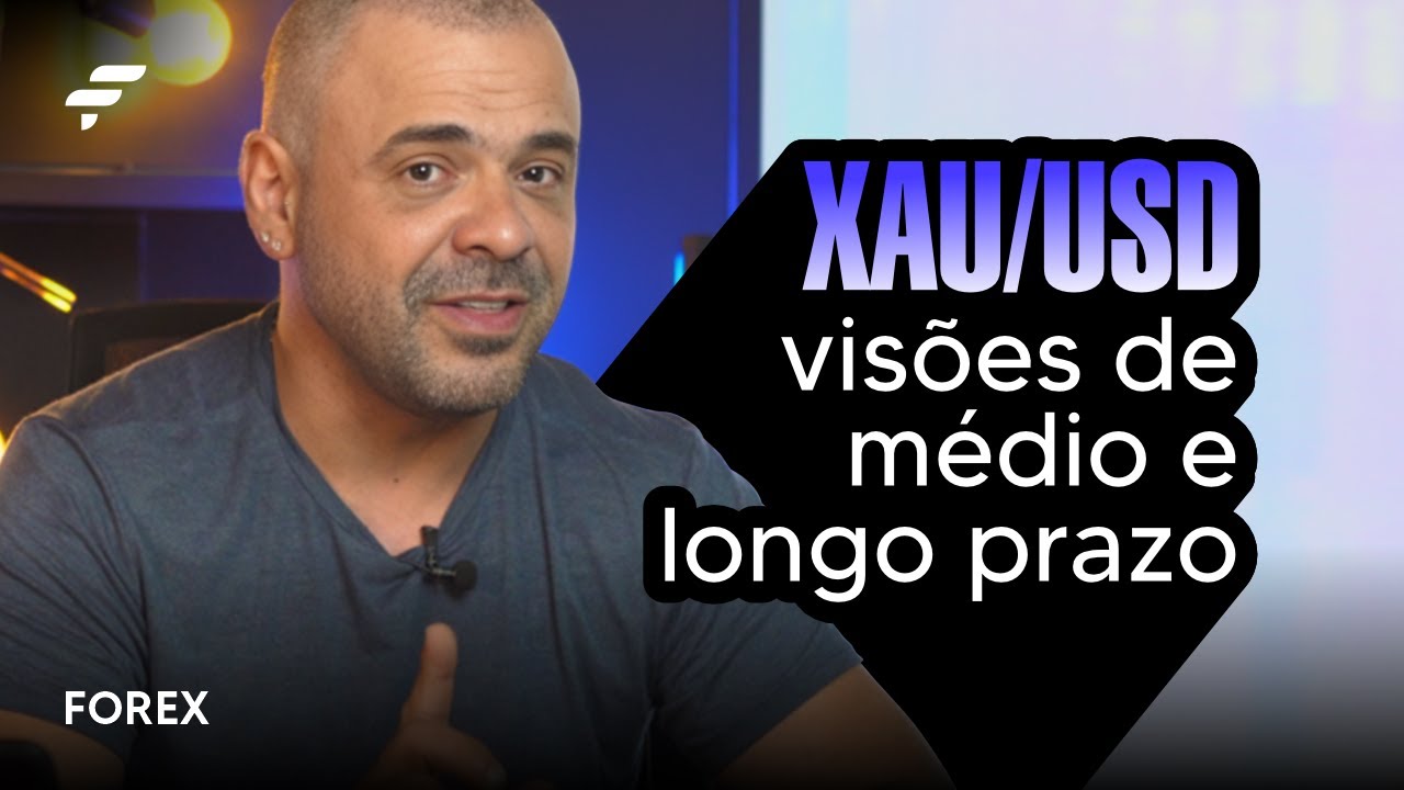 XAU/USD e as minhas visões de médio e longo prazo | FOREX | FIMATHE