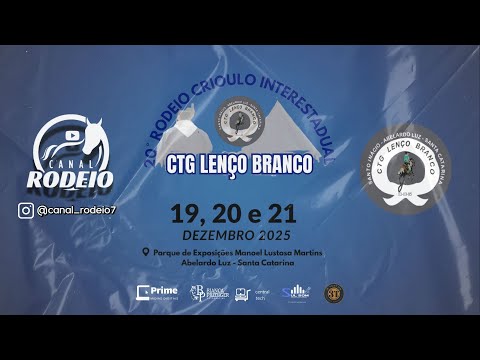 20º RODEIO CRIOULO INTERESTADUAL CTG LENÇO BRANCO / ABELARDO LUZ  - SC