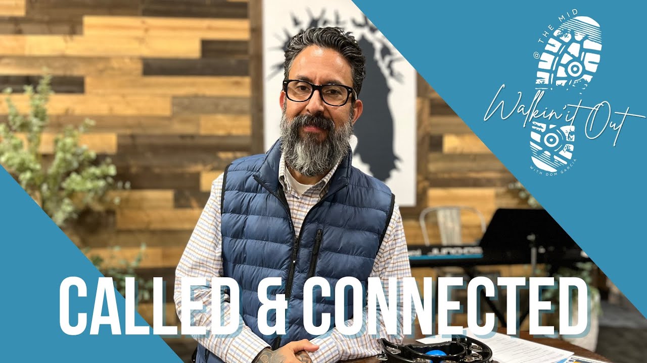 Walkin' It Out | Called & Connected | Dom Garcia
