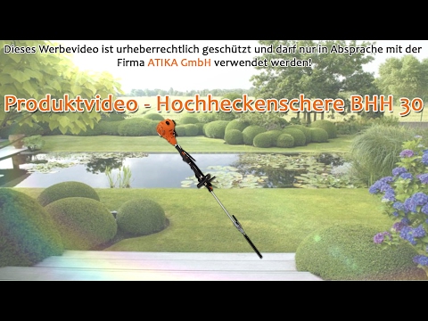 ATIKA Produktfilm - Hochheckenschere BHH 30