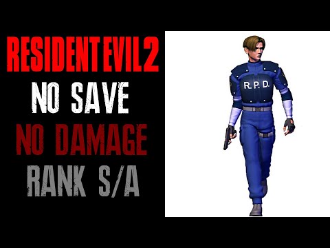 Resident Evil 2 - Leon A, No Damage, No Save (A Rank)