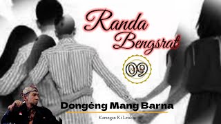 Download lagu RANDA BENGSRAT - Dongeng Mang Barna. eps 09 mp3