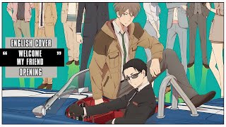 「English Cover」The Millionaire Detective ED &quot;Welcome My Friend&quot; FULL VER.【Sam Luff】- Studio Yuraki