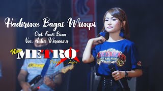 Download lagu HADIRMU BAGAI MIMPI - AULIA NIRWANA - NEW METRO Pasti...Aja ! mp3