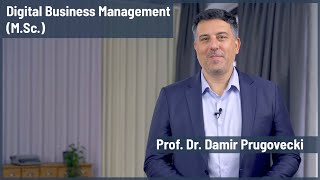 Digital Business Management (M.Sc.) mit Prof. Dr. Damir Prugovecki