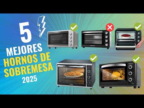 🍕 Los 5 Mejores Hornos Eléctricos de Sobremesa 2025 Calidad-Precio en Amazon ✅ NO COMPRES SIN VERLOS