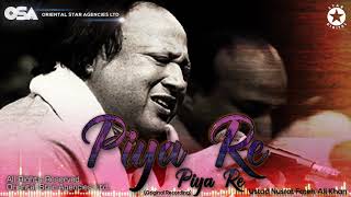 Piya Re Piya Re  Nusrat Fateh Ali Khan  complete f