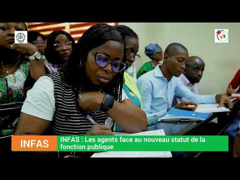 INFAS : Les agents face au nouveau statut de la fonction publique