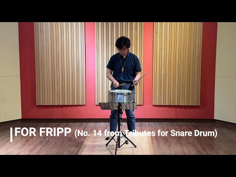ABRSM G6 Percussion 2020 (A1) For Fripp (No. 14 from Tributes for Snare Drum) - Ted Atkatz