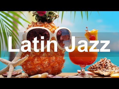 Happy Latin Jazz and Bossa Nova - Summer Jazz Music to Relax