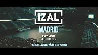 IZAL - Fin de Gira Copacabana #8 - Concierto final en Madrid