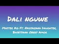 Wanitwa Mos Master Kg Ft Nkosazana Daughter, Basetsana Obeey- Dali nguwe lyrics English translation