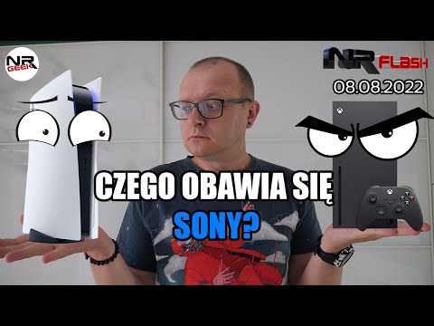 Czego obawia się Sony? - NRFlash (08.08.2022)