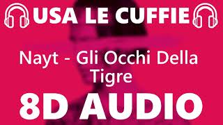 🎧 Nayt - Gli Occhi Della Tigre - 8D AUDIO 🎧