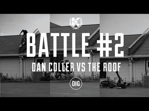Dan Coller Vs The Roof - BATTLES EPISODE 2
