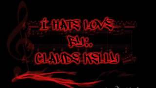 I Hate Love::. Claude Kelly