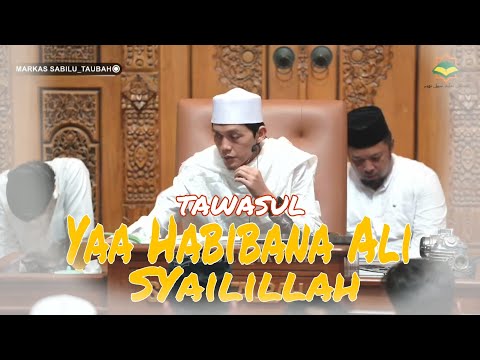 ya habibana ali syailillah sabilu taubah |gus Iqdam